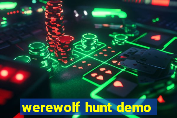 werewolf hunt demo