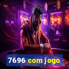 7696 com jogo