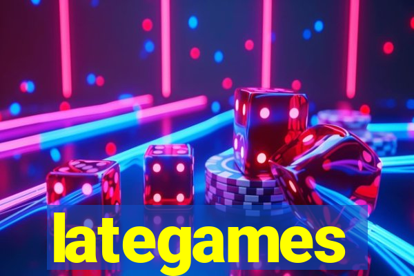 lategames