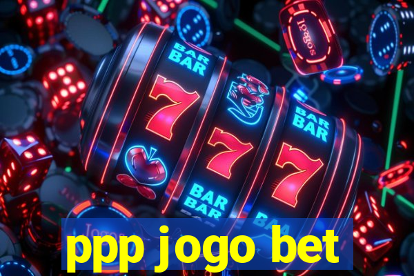 ppp jogo bet