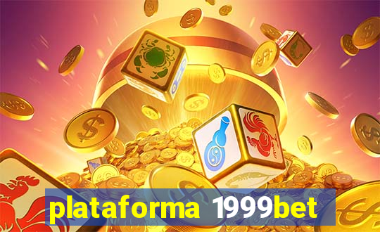 plataforma 1999bet