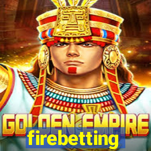 firebetting