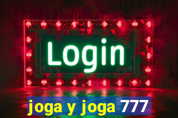 joga y joga 777