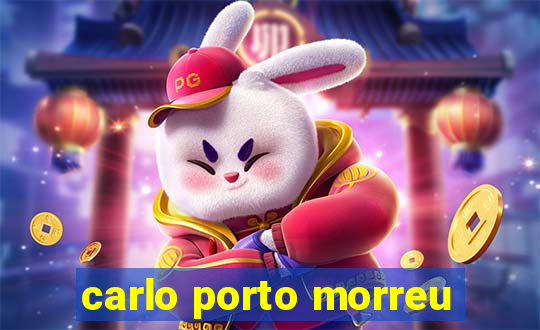 carlo porto morreu