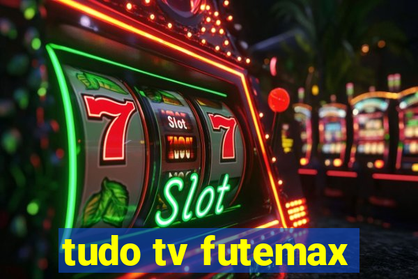 tudo tv futemax