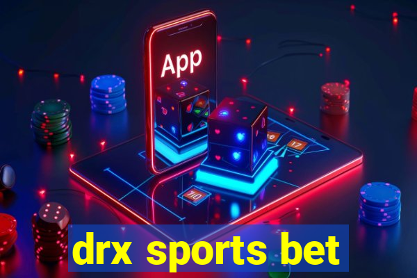 drx sports bet