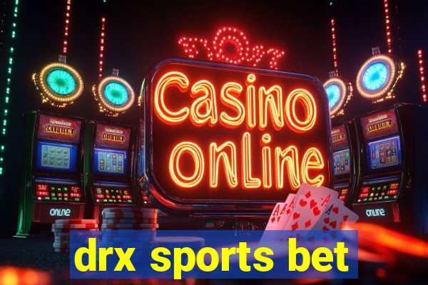 drx sports bet