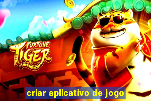 criar aplicativo de jogo