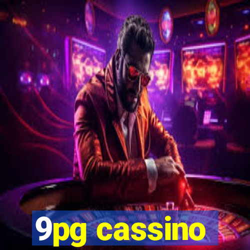 9pg cassino