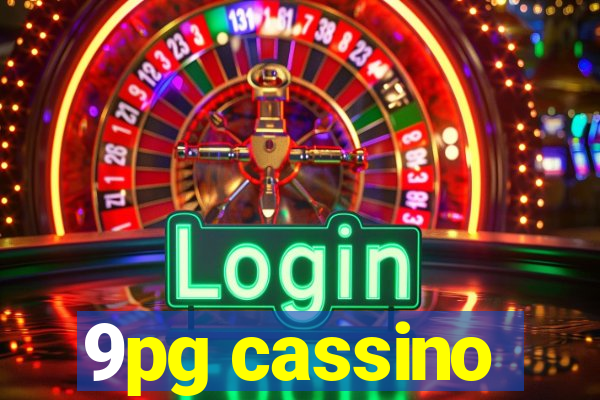 9pg cassino