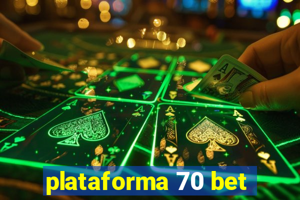 plataforma 70 bet