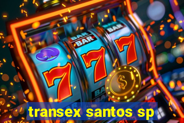 transex santos sp