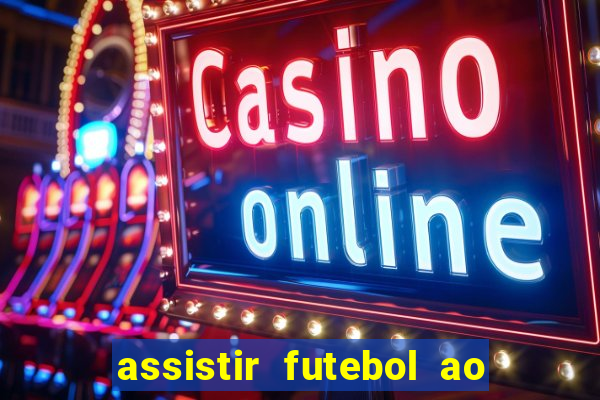 assistir futebol ao vivo gratis no sportv