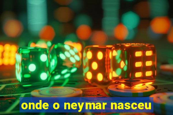 onde o neymar nasceu