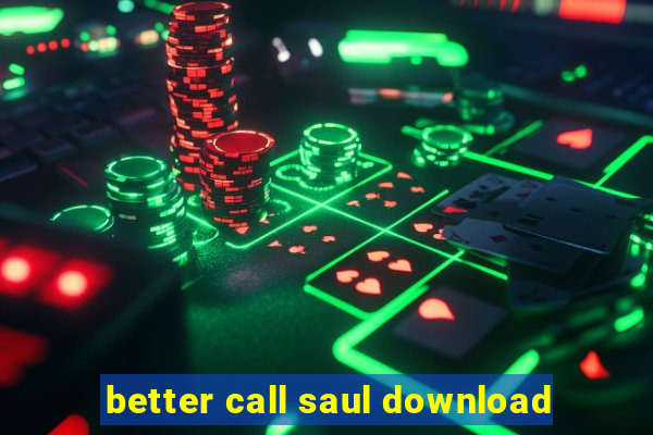 better call saul download