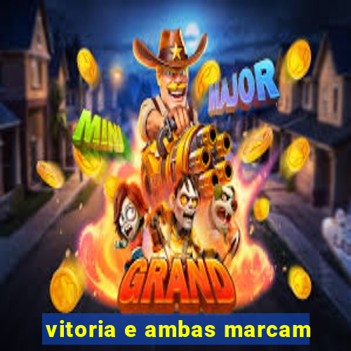 vitoria e ambas marcam