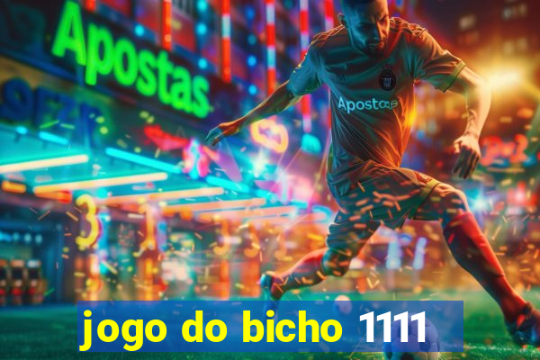 jogo do bicho 1111