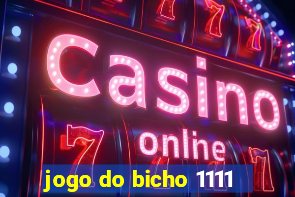 jogo do bicho 1111