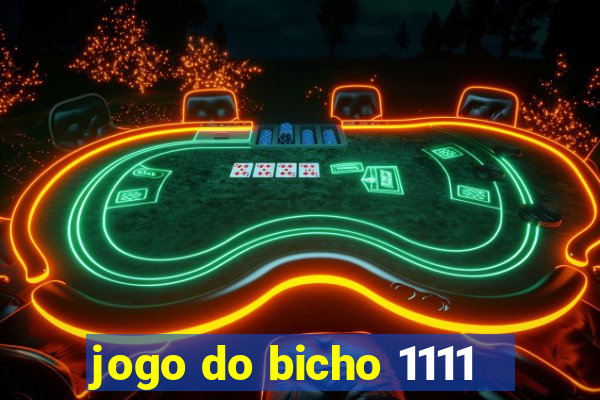 jogo do bicho 1111