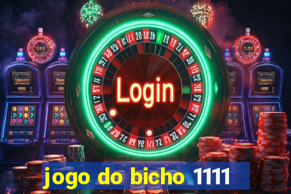 jogo do bicho 1111