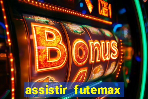 assistir futemax real madrid