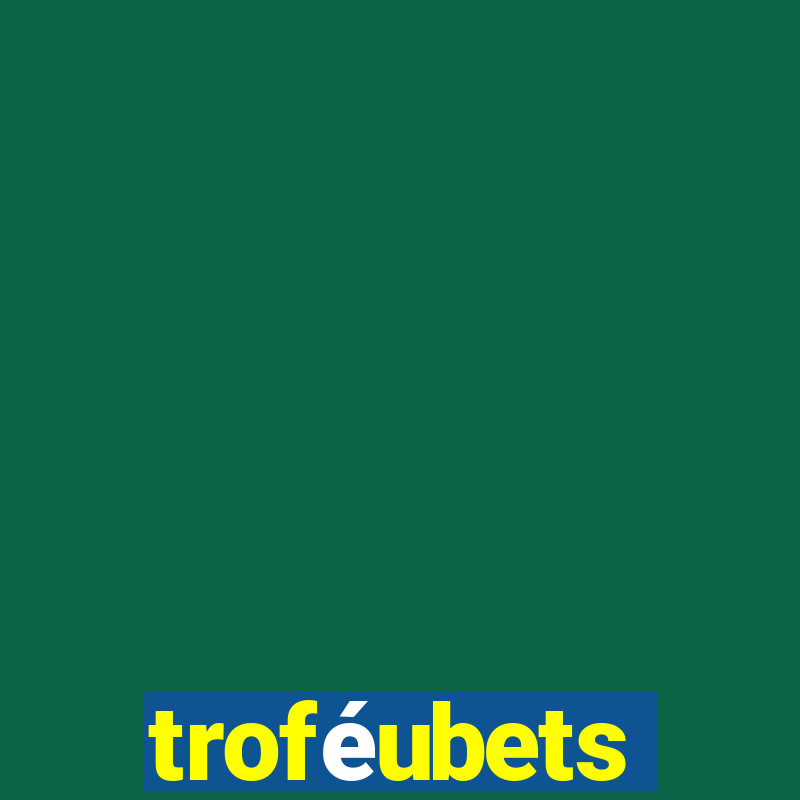 troféubets