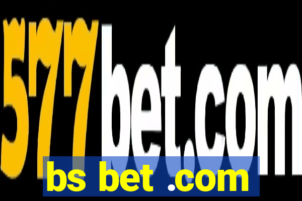 bs bet .com