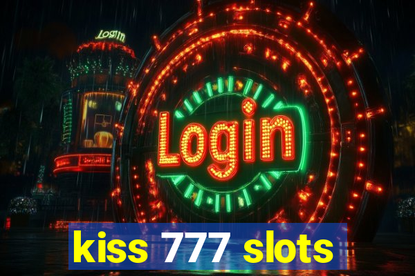 kiss 777 slots