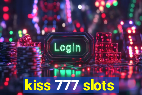 kiss 777 slots