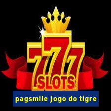 pagsmile jogo do tigre