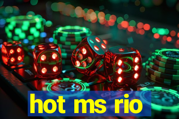 hot ms rio