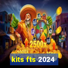 kits fts 2024