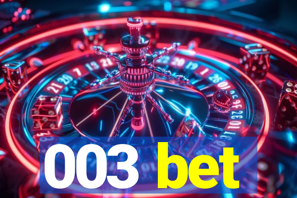 003 bet