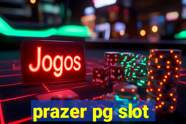 prazer pg slot