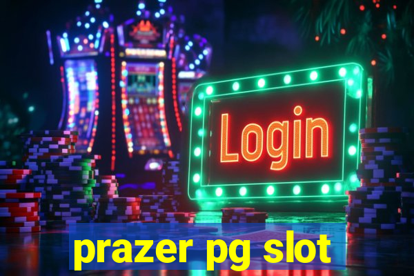 prazer pg slot