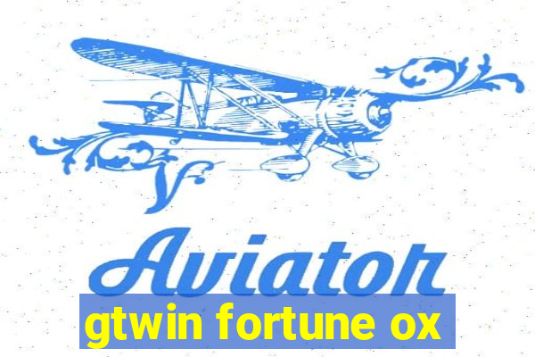 gtwin fortune ox