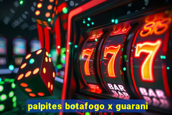 palpites botafogo x guarani