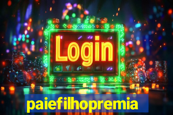 paiefilhopremiacoes.com