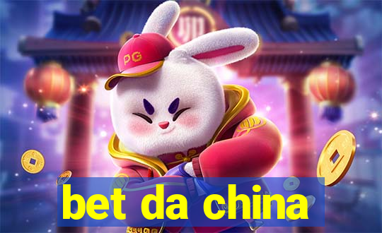 bet da china