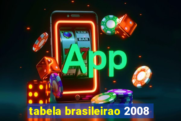 tabela brasileirao 2008