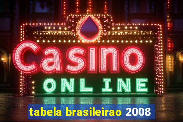 tabela brasileirao 2008