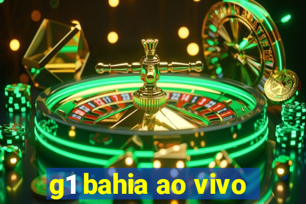 g1 bahia ao vivo