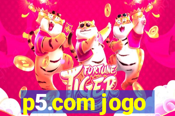 p5.com jogo