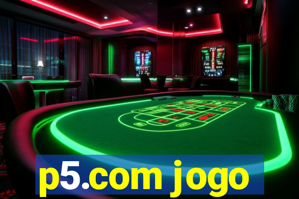 p5.com jogo