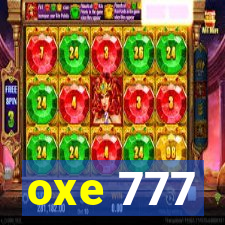 oxe 777