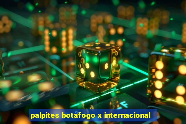 palpites botafogo x internacional