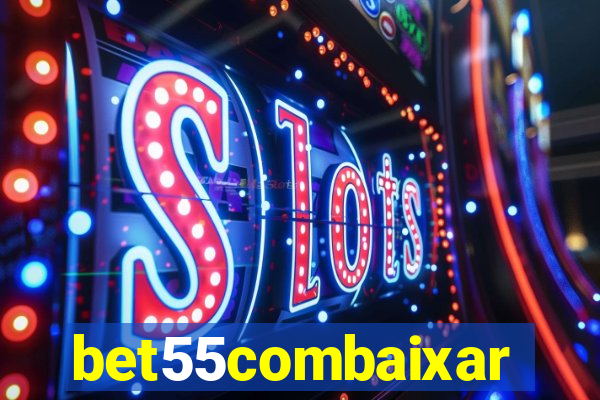 bet55combaixar