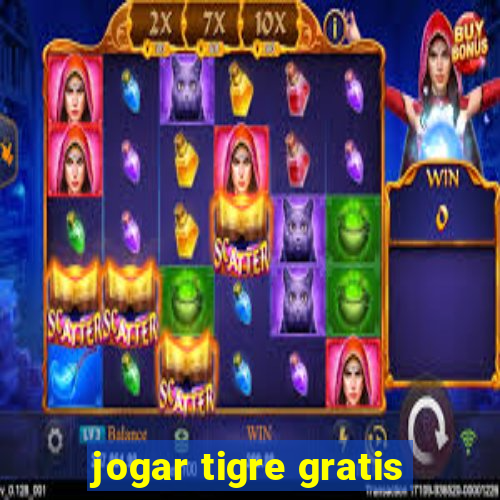 jogar tigre gratis