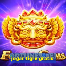 jogar tigre gratis