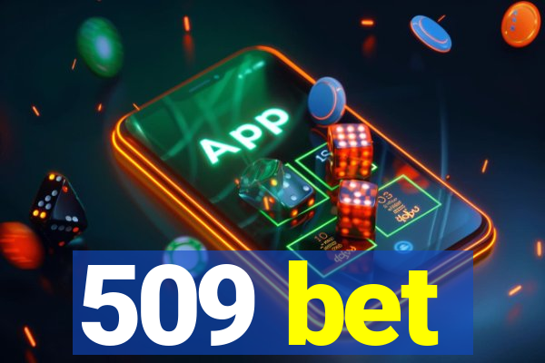 509 bet